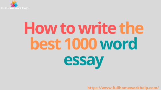 How to write the best 1000 word essay