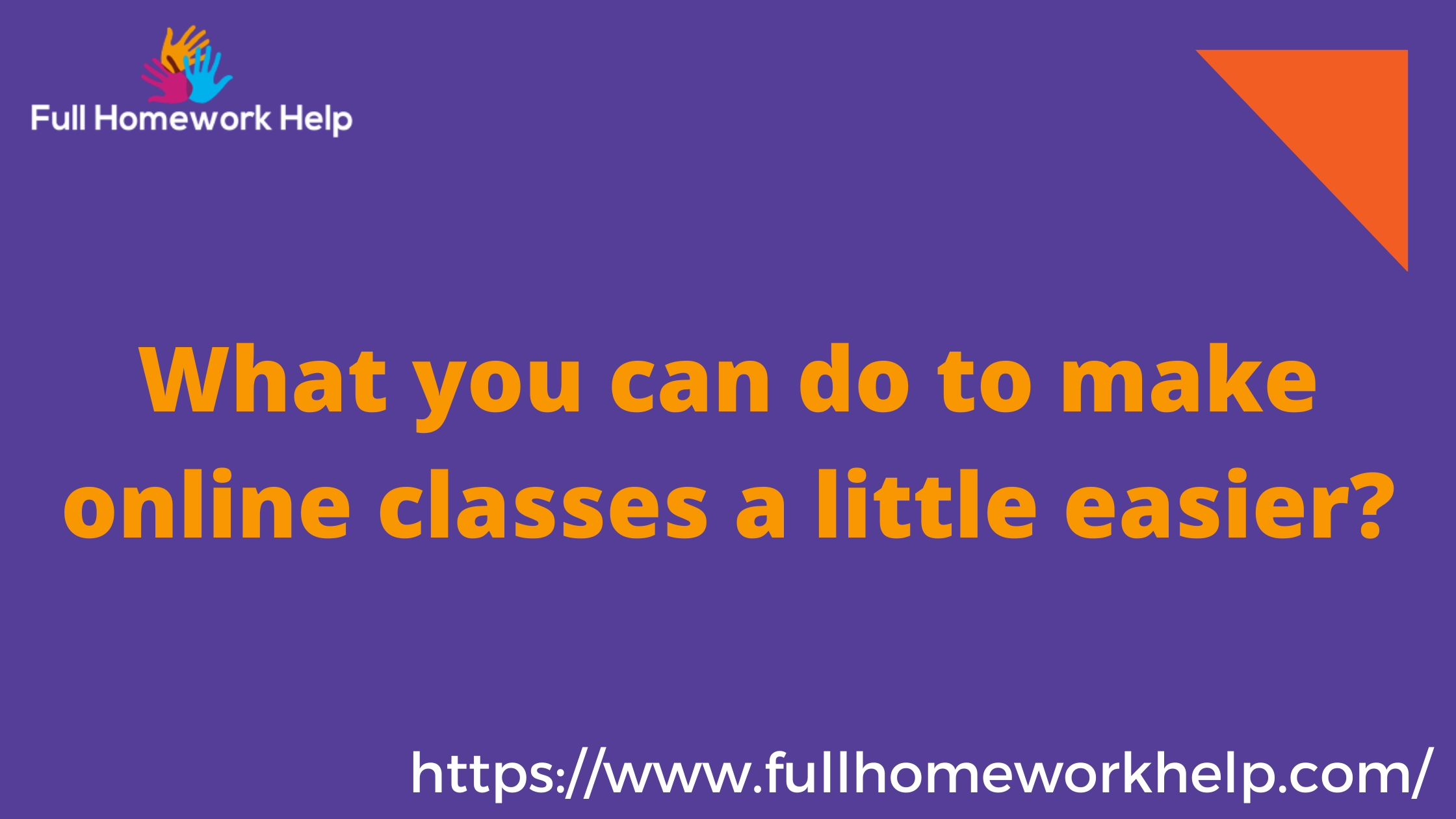 What you can do to make online classes a little easier?