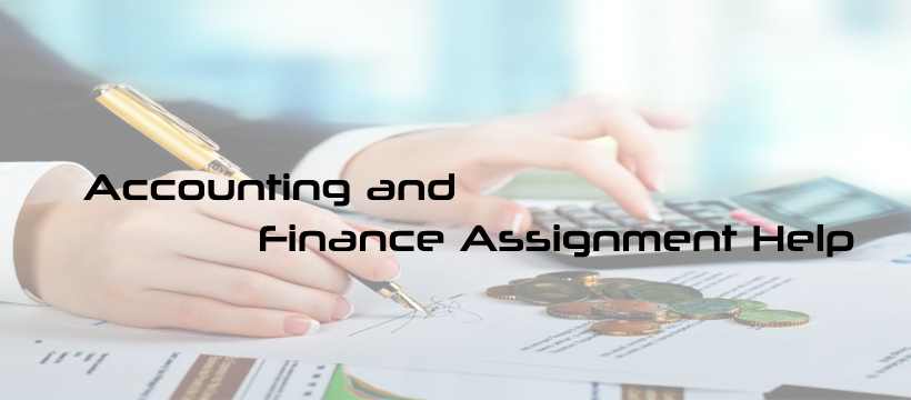 Accounting and Finance Assignment Help | Quality Homework Solutions